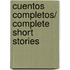 Cuentos completos/ Complete Short Stories