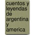 Cuentos y Leyendas de Argentina y America