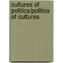 Cultures of Politics/Politics of Cultures
