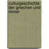 Culturgeschichte Der Griechen Und Römer door Karl Friedrich Hermann