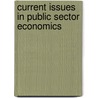 Current Issues In Public Sector Economics by Paul A. Jackson