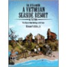 Cut and Assemble Victorian Seaside Resort by Edmund V. Gillon Jr.