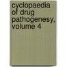 Cyclopaedia of Drug Pathogenesy, Volume 4 by Society British Homoeop