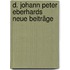 D. Johann Peter Eberhards Neue Beiträge