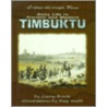 Daily Life In Ancient And Modern Timbuktu by Larry Brooks