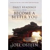Daily Readings From  Become A Better You door Joel Osteen