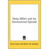 Daisy Miller And An International Episode door James Henry James