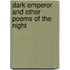 Dark Emperor and Other Poems of the Night