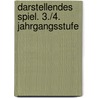 Darstellendes Spiel. 3./4. Jahrgangsstufe door Wendy Blaxland