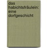 Das Habichtsfräulein: Eine Dorfgeschicht door Rudolf Baumbach