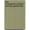 Das Musikalisch-Schöne Und Das Gesammtku door Otakar Hostinsk�