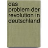Das Problem der Revolution in Deutschland door Rudi Dutschke