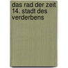Das Rad der Zeit 14. Stadt des Verderbens door Robbert Jordan