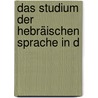 Das Studium Der Hebräischen Sprache In D by Ludwig Geiger
