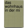 Das Wohnhaus In Der Mi by Arthur Rosenzweig