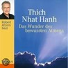 Das Wunder Des Bewussten Atmens. Audi door Thich Nhat Hanh