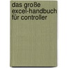 Das große Excel-Handbuch für Controller door Ignatz Schels