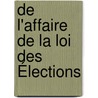 De L'Affaire De La Loi Des Élections by Pradt