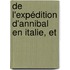 De L'Expédition D'Annibal En Italie, Et