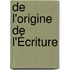 De L'Origine De L'Écriture