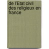 De L'État Civil Des Religieux En France door Ͽ