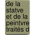 De La Statve Et De La Peintvre Traités D