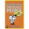 Dealing With Difficult People For Rookies door Kay Frances