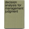 Decision Analysis for Management Judgment door Paul Goodwin
