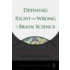 Defining Right and Wrong in Brain Science