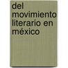 Del Movimiento Literario En México door Pedro Santacilia