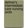 Delmar's Intermediate Care Nursing Skills door Valerie Coxon