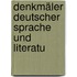 Denkmäler Deutscher Sprache Und Literatu