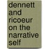 Dennett and Ricoeur on the Narrative Self
