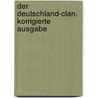 Der Deutschland-Clan. Korrigierte Ausgabe door Jürgen Röth