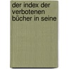 Der Index Der Verbotenen Bücher In Seine door Joseph Hilgers