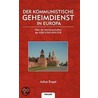 Der Kommunistische Geheimdienst in Europa door Julius Engel