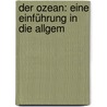Der Ozean: Eine Einführung In Die Allgem by Otto Kr�Mmel