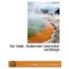 Der Tabak : Studien Über Seine Kultur Un by C.J. Koning