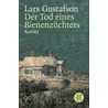 Der Tod eines Bienenzüchters. Großdruck by Lars Gustafsson