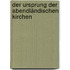 Der Ursprung Der Abendländischen Kirchen