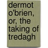 Dermot O'Brien, Or, the Taking of Tredagh door Aeschylus Henry William Herbert