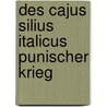 Des Cajus Silius Italicus Punischer Krieg door Tiberius Catius Silius Italicus