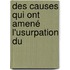 Des Causes Qui Ont Amené L'Usurpation Du