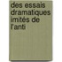 Des Essais Dramatiques Imités De L'Anti