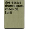 Des Essais Dramatiques Imités De L'Anti door Alexis Chassang