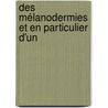 Des Mélanodermies Et En Particulier D'Un door S. Paul Fabre