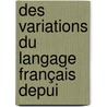 Des Variations Du Langage Français Depui door Franois Gnin