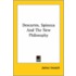 Descartes, Spinoza And The New Philosophy
