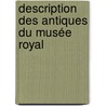 Description Des Antiques Du Musée Royal door Ennio Quirino Visconti