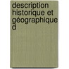 Description Historique Et Géographique D by Jean-Baptiste Boucheseiche